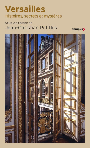 petitfils-j-c-versailles-histoires-secrets-et-mysteres_0