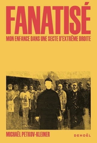 petkov-kleiner-michael-fanatise-une-enfance-dans-une-secte-d-extreme-droite_0
