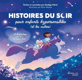 petrel-nadege-histoires-du-soir-pour-enfants-hypersensibles-et-les-autres-4-histoires-pour-faire-de-beaux-reves_0