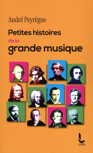 peyregne-andre-petites-histoires-de-la-grande-musique_0