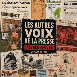 peyret-jocelyn-les-autres-voix-de-la-presse-alsace-1950-2025_0