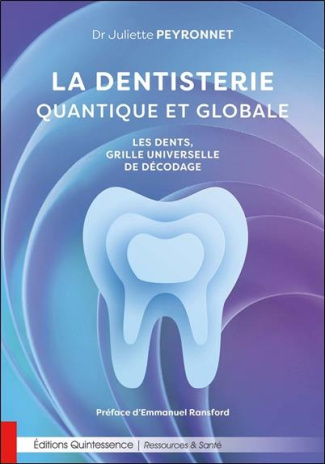peyronnet-juliette-la-dentisterie-quantique-et-globale-les-dents-grille-universelle-de-decodage_0