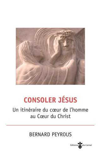 peyrous-bernard-consoler-jesus-un-itineraire-du-coeur-de-l-homme-au-coeur-du-christ_0