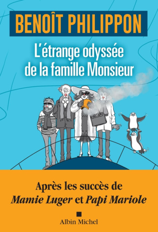 philippon-benoit-l-etrange-odyssee-de-la-famille-monsieur_0