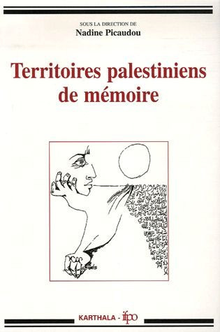 picaudou-nadine-territoires-palestiniens-de-memoire_0