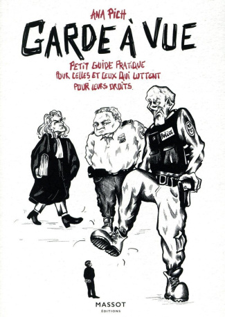 pich-ana-garde-a-vue-petit-guide-pratique-pour-celles-et-ceux-qui-luttent-pour-leurs-droits_0