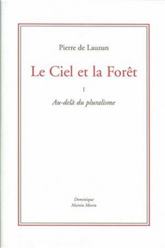 pierre-de-lauzun-le-ciel-et-la-for-t-au-dela-du-pluralisme_0