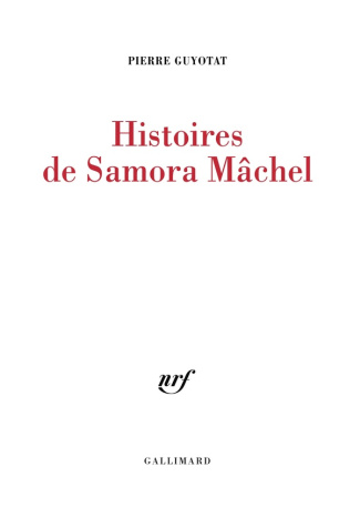 pierre-guyotat-histoires-de-samora-machel_0
