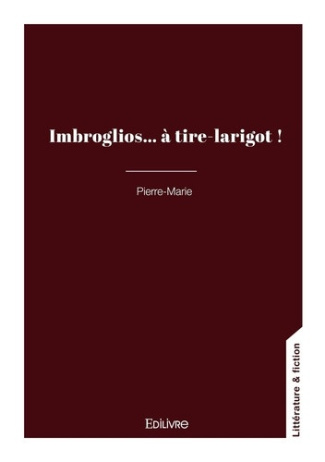 pierre-marie-imbroglios-a-tire-larigot_0