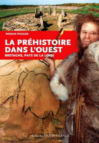 pigeaud-romain-la-prehistoire-dans-l-ouest-bretagne-pays-de-la-loire_0