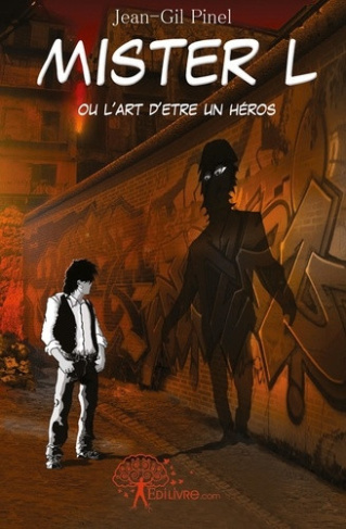 pinel-jean-gil-mister-l-ou-l-art-d-etre-un-heros_0