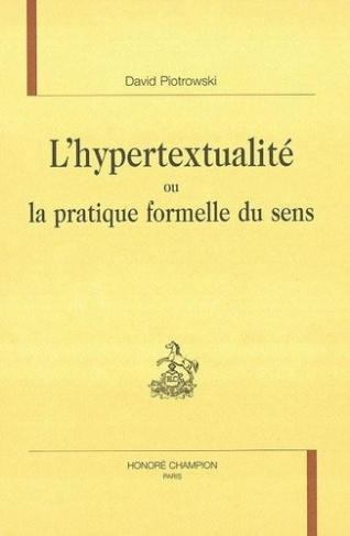 piotrowski-david-l-hypertextualite-ou-la-pratique-formelle-du-sens_0