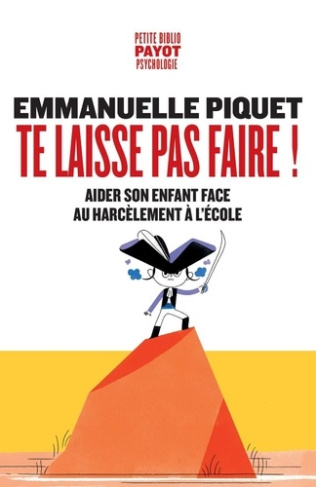 piquet-emmanuelle-te-laisse-pas-faire-aider-son-enfant-face-au-harcelement-a-l-ecole_0