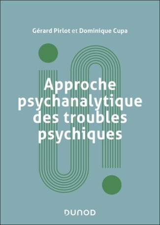 pirlot-gerard-cupa-dominique-approche-psychanalytique-des-troubles-psychiques-2e-ed_0