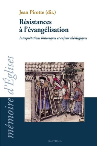 pirotte-jean-resistances-a-l-evangelisation-interpretations-historiques-et-enjeux-theologiques_0