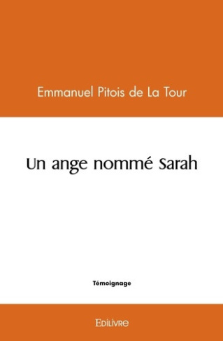 pitois-de-la-tour-emmanuel-un-ange-nomme-sarah_0