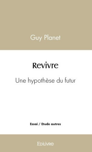 planet-guy-revivre-une-hypothese-du-futur_0