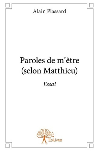 plassard-alain-paroles-de-m-etre-selon-matthieu_0