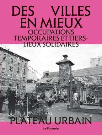 plateau-urbain-des-villes-en-mieux-tiers-lieux-et-occupations-temporaires_0