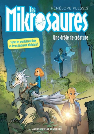plessis-penelope-les-mikrosaures-tome-2-une-drole-de-creature_0