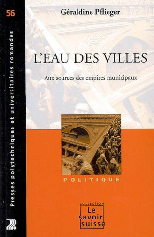 plfieger-geraldine-l-eau-des-villes-aux-sources-des-empires-municipaux_0