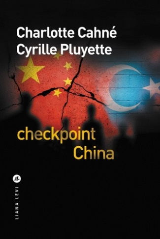pluyette-cyrille-cahne-charlotte-checkpoint-china_0