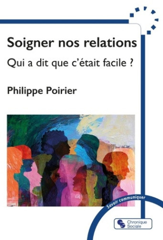poirier-philippe-soigner-nos-relations-qui-a-dit-c-etait-facile_0