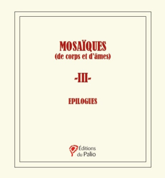 poisson-salomon-anne-sylvie-mosaiques-de-corps-et-d-ames-volume-3-epilogues_0