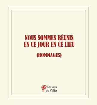 poisson-salomon-anne-sylvie-nous-sommes-reunis-en-ce-jour-en-ce-lieu-hommages_0