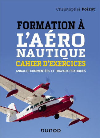 poizot-christopher-formation-a-l-aeronautique-cahier-d-exercices-annales-commentees-et-travaux-pratiques_0