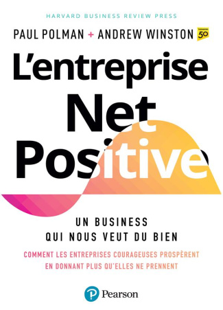 polman-paul-3b-winston-andrew-3b-issard-marion-3b-ken-l-entreprise-net-positive-un-business-qui-nous-veut-du-bien_0