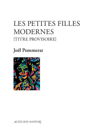 pommerat-joel-les-petites-filles-modernes-titre-provisoire_0