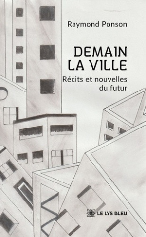 ponson-raymond-jury-danielle-demain-la-ville-recits-et-nouvelles-du-futur_0