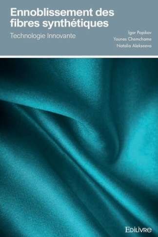 popikov-igor-chemchame-younes-alekseeva-natali-ennoblissement-des-fibres-synthetiques-technologie-innovante_0