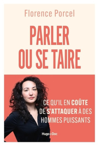 porcel-florence-parler-ou-se-taire-ce-qu-il-en-coute-de-s-attaquer-a-des-hommes-puissants_0