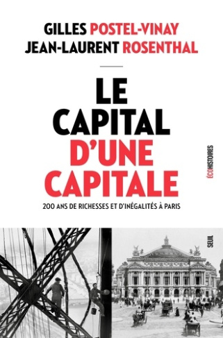 postel-vinay-gilles-rosenthal-jean-laurent-le-capital-d-une-capitale-200-ans-de-richesses-et-d-inegalites_0