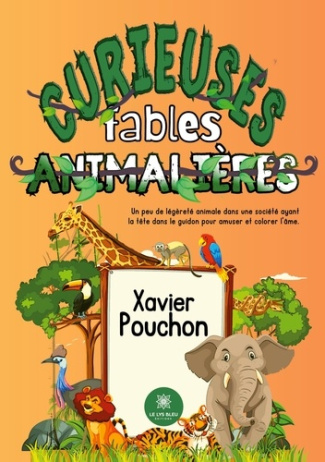 pouchon-xavier-curieuses-fables-animalieres_0
