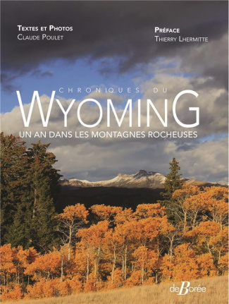 poulet-claude-lhermitte-thierry-chroniques-du-wyoming-un-an-dans-les-montagnes-rocheuses_0