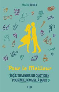 pour-le-meilleur-150-situations-du-quotidien-pour-mieux-vivre-en-couple_0