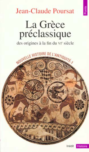 poursat-jean-claude-nouvelle-histoire-de-l-antiquite-tome-1-la-grece-preclassique-des-origines-a-la-fin-du-vie-siecle_0