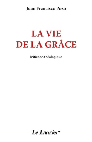 pozo-juan-francisco-renedo-klein-madeleine-la-vie-de-la-grace-initiation-theologique_0
