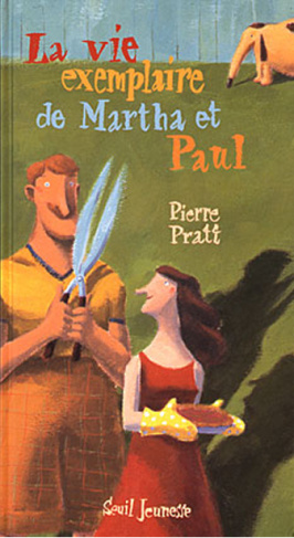 pratt-pierre-la-vie-exemplaire-de-martha-et-paul_0