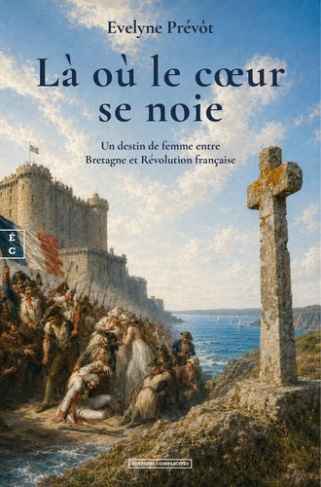 prevot-evelyne-la-ou-le-coeur-se-noie-un-destin-de-femme-entre-bretagne-et-revolution-francaise_0