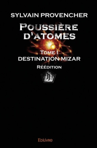 provencher-sylvain-poussiere-d-atomes-destination-mizar_0