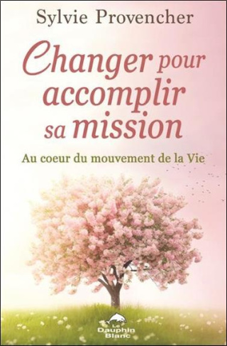 provencher-sylvie-changer-pour-accomplir-sa-mission-au-coeur-du-mouvement-de-la-vie_0