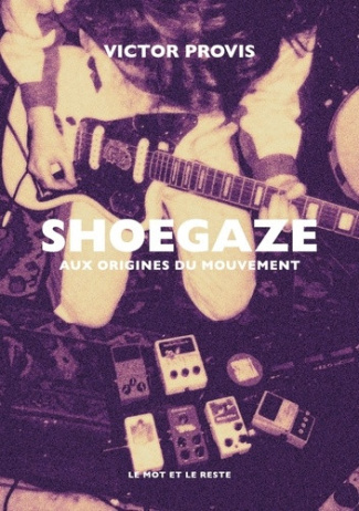 provis-victor-shoegaze-aux-origines-du-mouvement_0