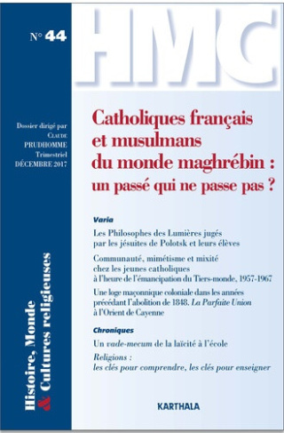 prudhomme-claude-histoire-monde-et-cultures-religieuses-n-44-catholiques-francais-et-musulmans-du-monde-maghrebin_0