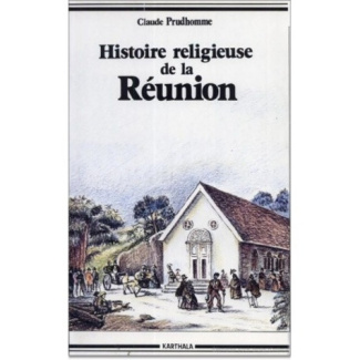 prudhomme-claude-histoire-religieuse-de-la-reunion_0
