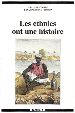 prunier-gerard-chretien-jean-pierre-les-ethnies-ont-une-histoire-2e-edition_0