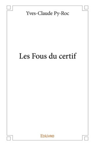 py-roc-yves-claude-les-fous-du-certif_0
